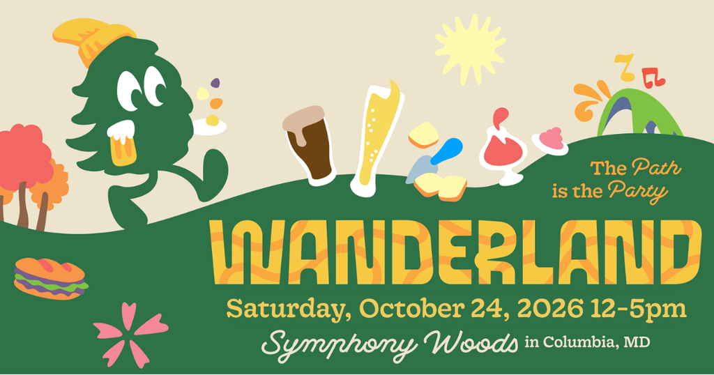 Cartoon tree holding a beer walks through food, drinks, and music icons. Text: “Wanderland, Saturday, October 24, 2026, 12–5pm, Symphony Woods, Columbia, MD. The Path is the Party.” Bright, festive colors.